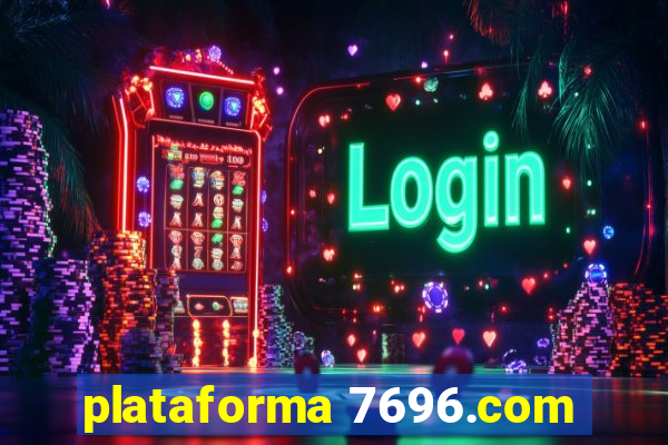 plataforma 7696.com